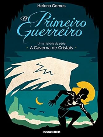 O Primeiro Guerreiro - Helena Gomes.