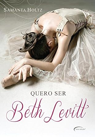 Quero ser Beth Levitt - Samanta Holtz.