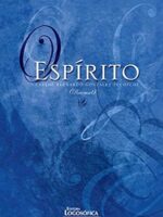 O Espirito - Carlos Bernardo Gonzalez Pecotche (Raumsol.