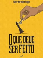 O que deve ser feito - Hans-Hermann Hoppe.