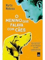 O menino que falava com caes - Martin Mckenna