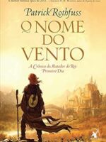 O Nome do Vento - Patrick Rothfuss.