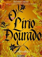 O lirio dourado - Richelle Mead.