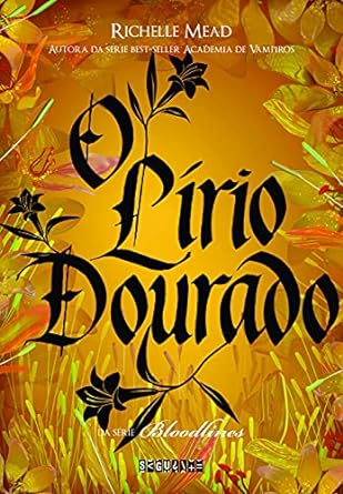 O lirio dourado - Richelle Mead.
