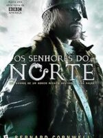 Os Senhores do Norte - Bernard Cornwell.