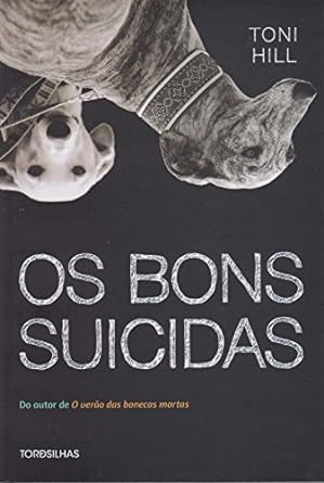 Os bons suicidas - Toni Hill.