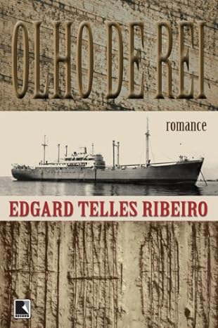 Olho de Rei - Edgard Telles Ribeiro.