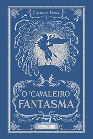 O cavaleiro fantasma - Cornelia Funke.