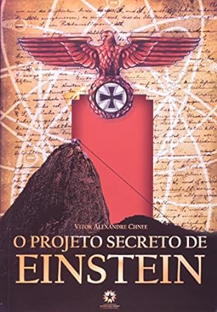 O Projeto Secreto de Einstein - Vitor Alexandre Chnee.