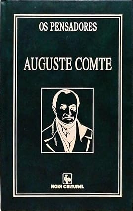 Os Pensadores - Auguste Comte