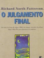 O Julgamento Final - Richard North Patterson.