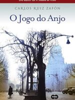 O Jogo do Anjo - Carlos Ruiz Zafon.