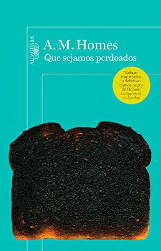 Que sejamos perdoados - A.M. Homes.