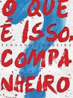 O que e isso companheiro - Fernando Gabeira.