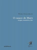 O casaco de Marx - Peter Stallybrass.
