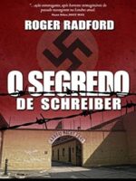 O Segredo de Schreiber - Roger Radford.