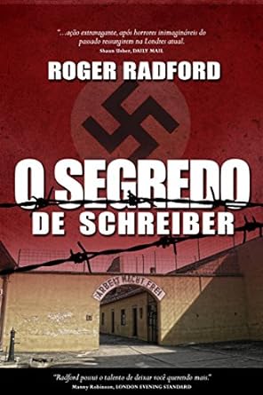 O Segredo de Schreiber - Roger Radford.