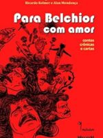 Para Belchior com Amor - Ricardo Kelmer.