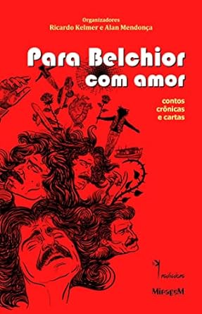 Para Belchior com Amor - Ricardo Kelmer.