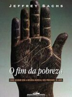 O fim da pobreza - Jeffrey D. Sachs.