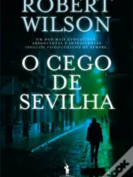 O Cego de Sevilha - Robert Wilson.