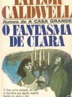 O Fantasma de Clara - Taylor Caldwell.P