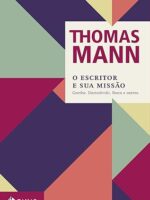 O Escritor e sua missao_ Goethe, Dostoievs - Thomas Mann.
