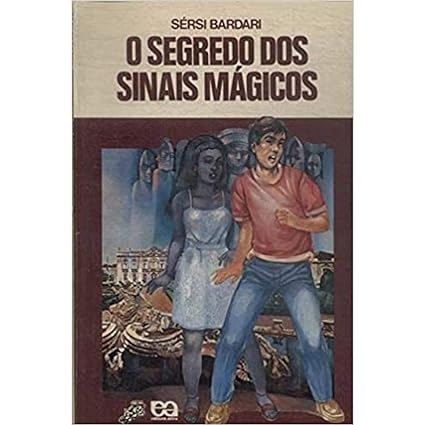 O Segredo Dos Sinais Magicos - Sersi Bardari.