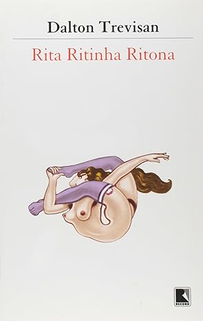 Rita Ritinha Ritona - Dalton Trevisan.