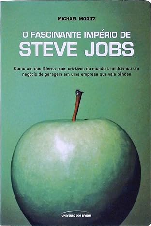 O Fascinante Imperio de Steve Jobs - Michael Moritz.