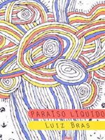 PARAISO LIQUIDO - Luiz Bras.