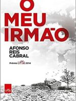 O Meu Irmao - Afonso Reis Cabral.