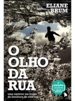 O olho da rua - Eliane Brum.