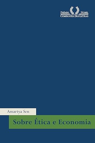 Sobre ética e economia - Amartya Sen.