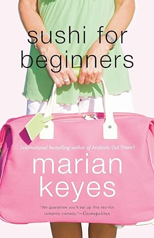 Sushi for beginners - Marian Keyes.