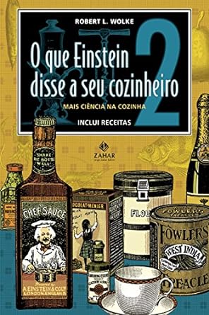 O que Einstein disse a seu cozinheiro_ vol - Robert L. Wolke.