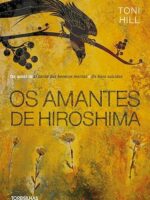 Os amantes de Hiroshima - Toni Hill.