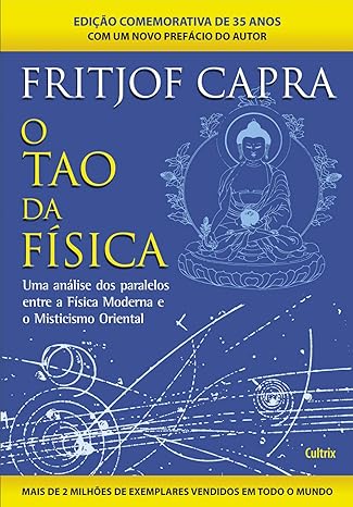 O Tao da Fisica - Fritjof Capra.
