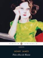 Pelos olhos de Maisie - Henry James