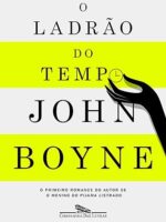 O Ladrao do Tempo - John Boyne.