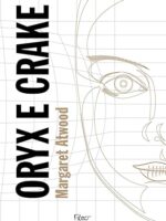 Oryx e Crake - Margaret Atwood.