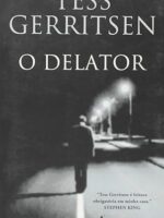 O Delator - Tess Gerritsen