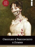 Orgulho e Preconceito e Zumbis - Seth Grahame-Smith Jane Austen.
