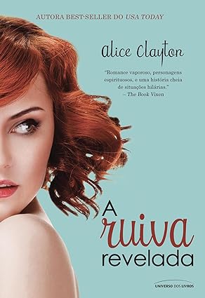 Ruiva 2 - A Ruiva Revelada - Alice Clayton.