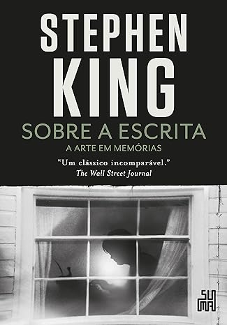 Sobre a escrita: A arte em memorias - Stephen King.