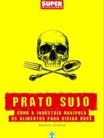 PRATO SUJO_ COMO A INDUSTRIA MANIPULA OS A - MARCIA KEDOUK.