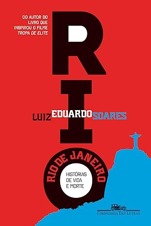 Rio de Janeiro_ Historias de vida e morte - Luiz Eduardo Soares.