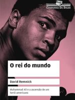 O rei do mundo - David Remnick.