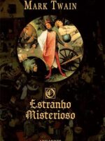 O Estranho Misterioso - Mark Twain.