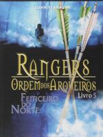 Ordem dos Arqueiros 05 - Feiticiero do Nor - John Flanagan.